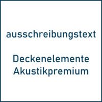 Ausschreibungstext für Decke Akustik Premium